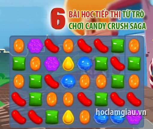 6 bài học tiếp thị từ trò chơi Candy Crush Saga